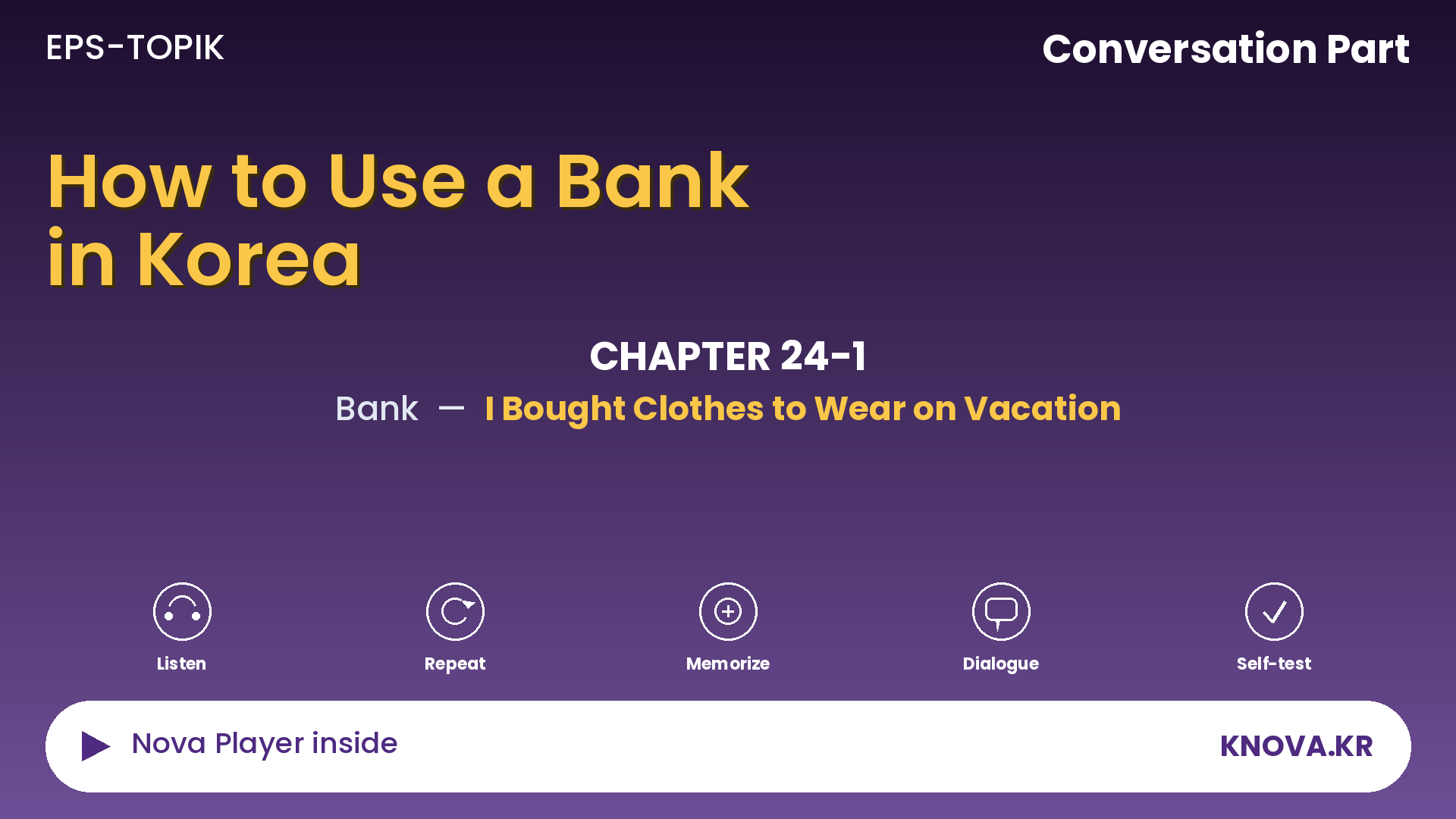  EPS-TOPIK Chapter 24-1 Conversation – Stating the Purpose of a Bank Visit in Korean | Teacher Nova