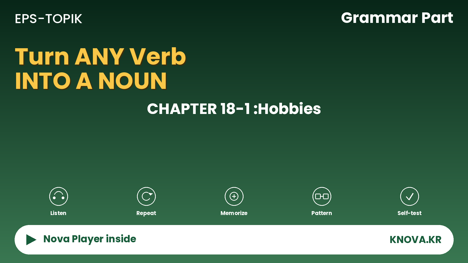  EPS-TOPIK Chapter 18-1 Grammar – Turning Verbs Into Nouns in Korean | Teacher Nova