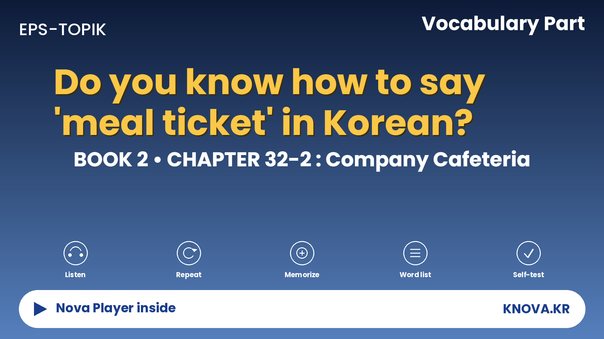 EPS-TOPIK Chapter 32-2 Vocabulary – Company cafeteria words in Korean (구내식당, 식권, 식판) | Teacher Nova